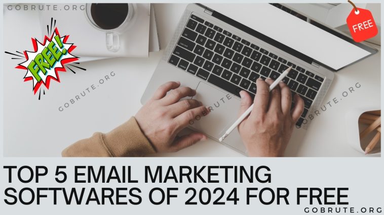 Top 5 Best Free Email Marketing Softwares of 2024